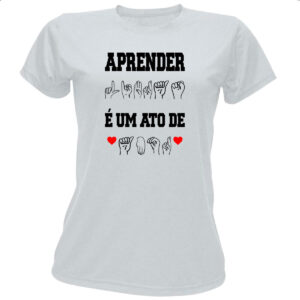 Camiseta Baby Look Aprender libra ato de amor
