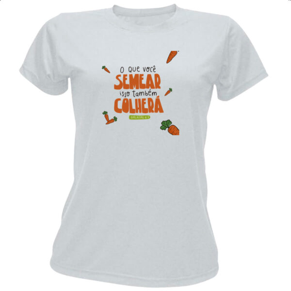 Camiseta Baby Look Religioso semear e colher