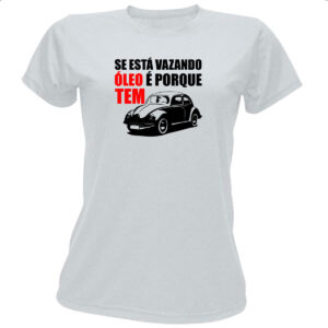 Camiseta Baby Look Se esta vazando oleo e porque tem
