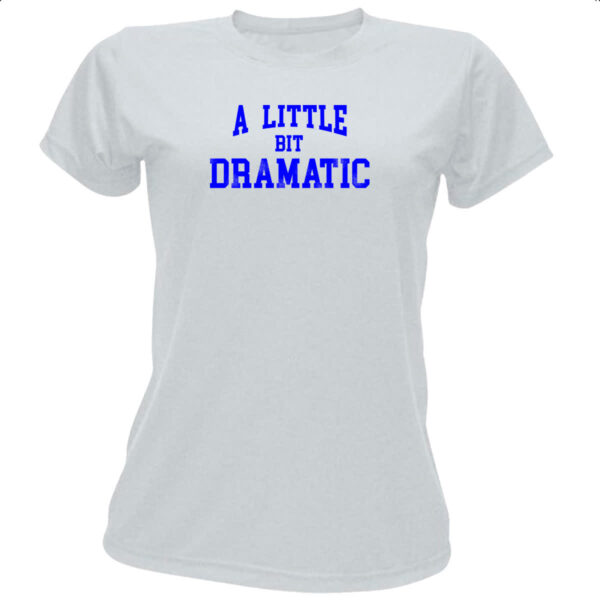 Camiseta Baby Look A little bit dramatic azul