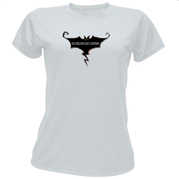 Camiseta Baby Look Sou melhor que o Batman