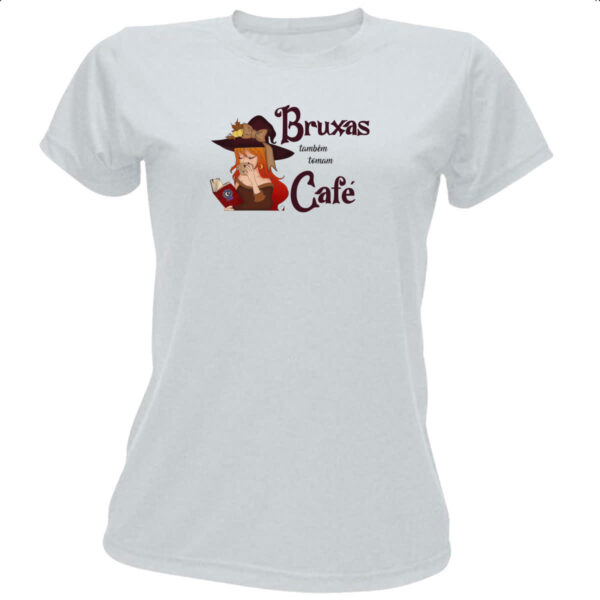 Camiseta Baby Look Bruxas tambem tomam cafe