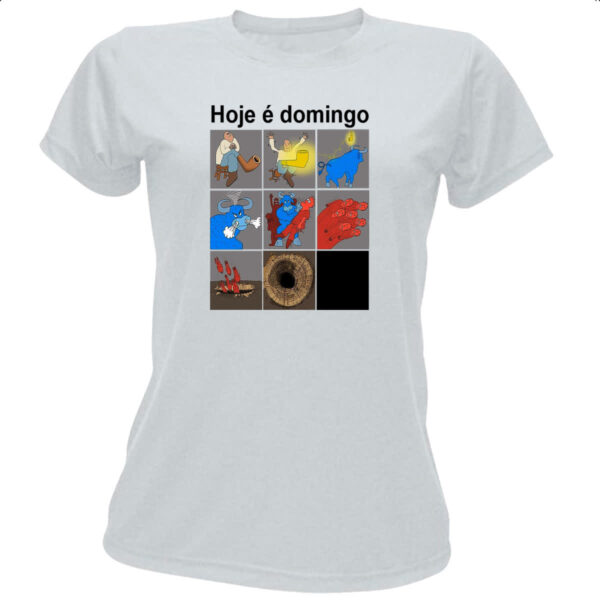 Camiseta Baby Look Hoje e domingo pe de cachimbo