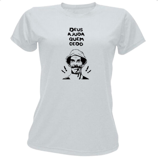 Camiseta Baby Look Deus ajuda quem cedo madruga