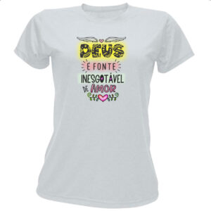 Camiseta Baby Look Deus fonte de amor