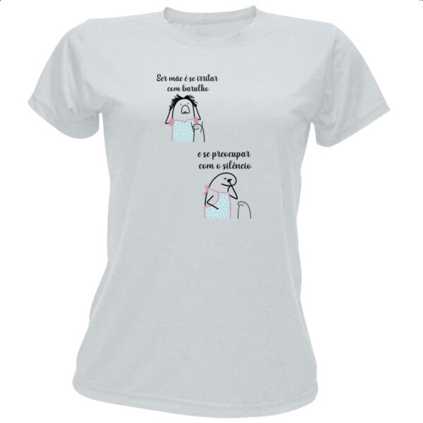 Camiseta Baby Look Dia das maes Flork irrita no barulho e preocupa no silencio