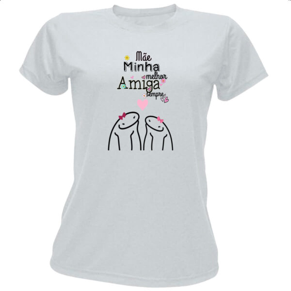 Camiseta Baby Look Dia das maes Flork minha melhor amiga