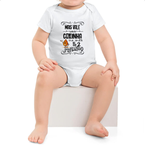 Body infantil Mais vale uma coxinha na mao do que 2 fritando - Imagem 2