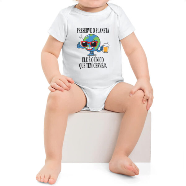 Body infantil Preserve o planeta ele tem cerveja - Imagem 2