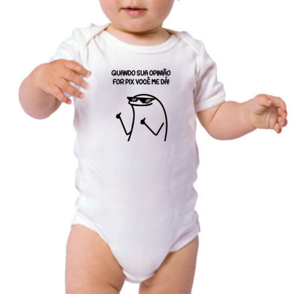 Body infantil Quando sua opiniao for pix voce me da - Imagem 3