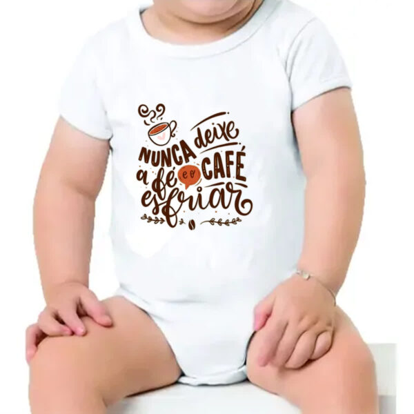 Body infantil Nunca esfrie a fe e o cafe - Imagem 4