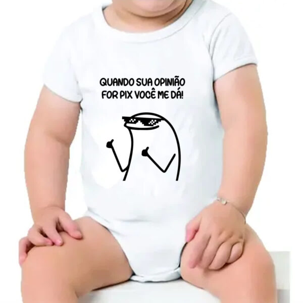 Body infantil Quando sua opiniao for pix voce me da - Imagem 4