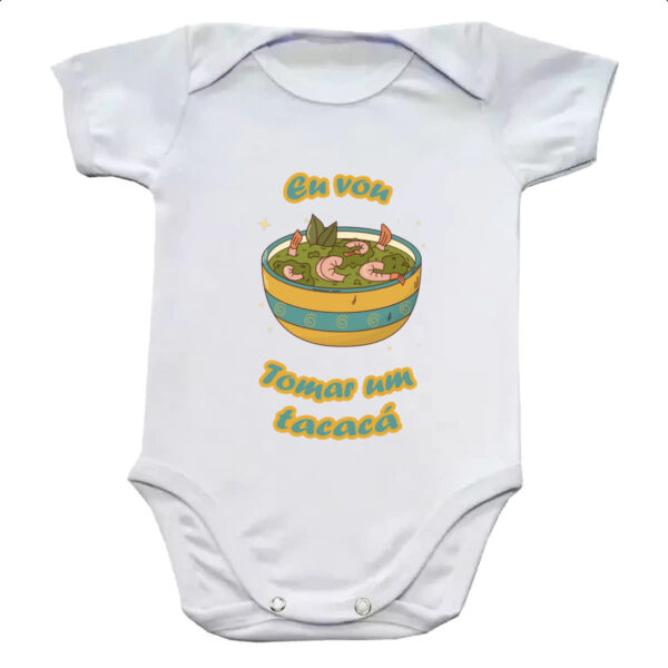 Body infantil Eu vou tomar um tacaca