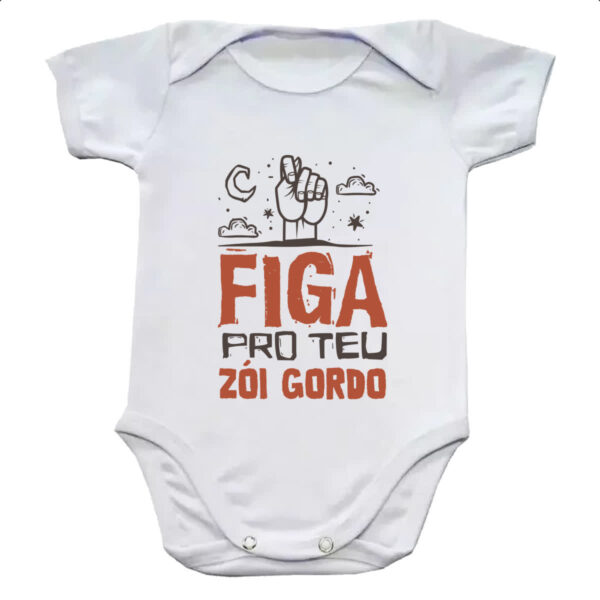 Body infantil Figa pro teu zoi gordo