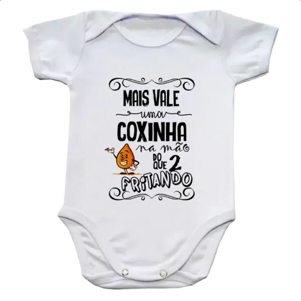 Body infantil Mais vale uma coxinha na mao do que 2 fritando