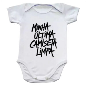Body infantil Minha ultima camiseta limpa
