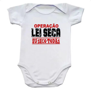 Body infantil Operacao lei seca eu seco todas