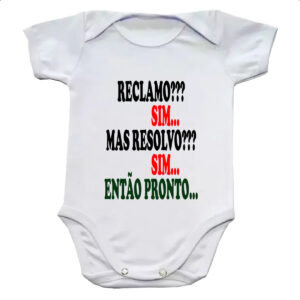 Body infantil Reclamo sim resolvo sim entao pronto