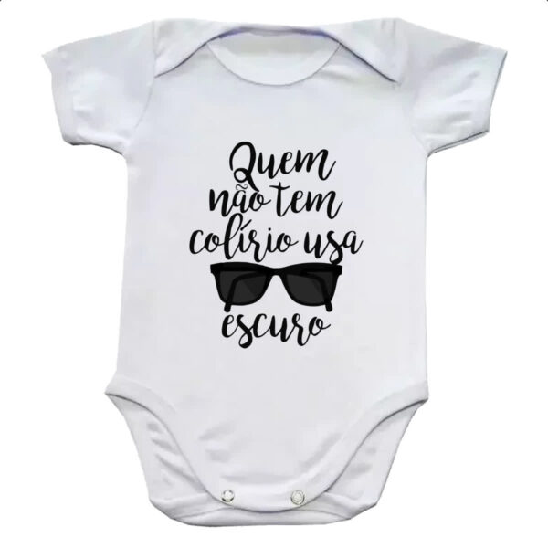 Body infantil Quem nao tem colirio
