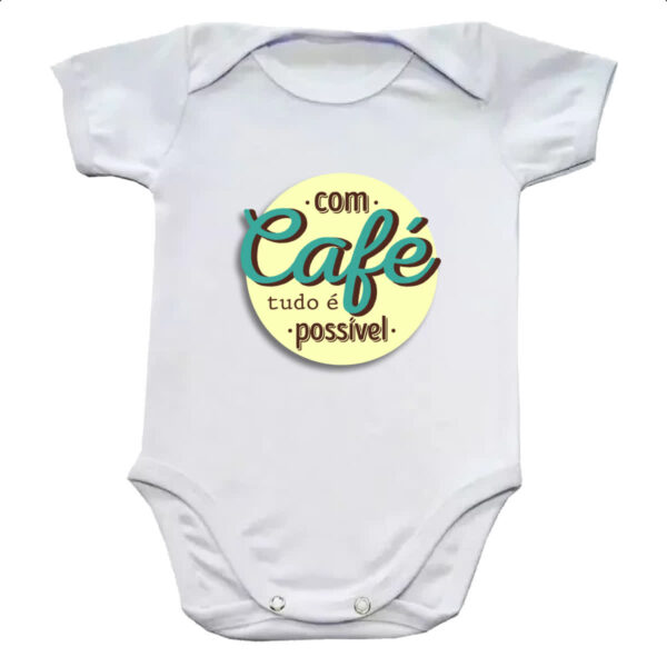 Body infantil Com cafe tudo e possivel