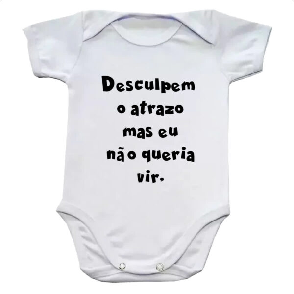 Body infantil Desculpem o atrazo mas eu nao queria vir