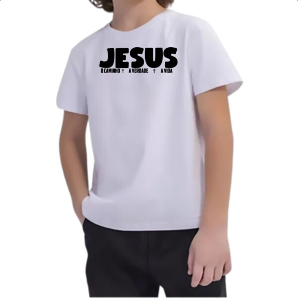 Camiseta Infanto Juvenil Jesus caminho verdade e a vida 03 - Imagem 2