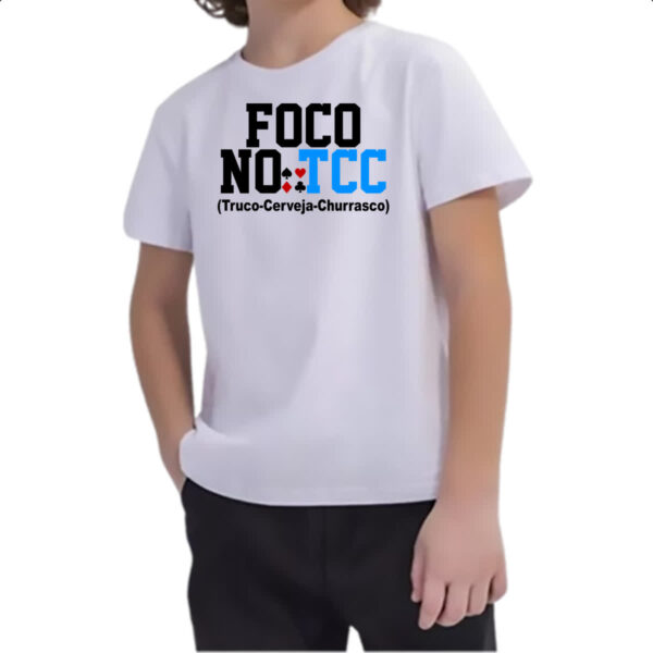 Camiseta Infanto Juvenil Foco no TCC - Truco Cerveja Churrasco - Imagem 2