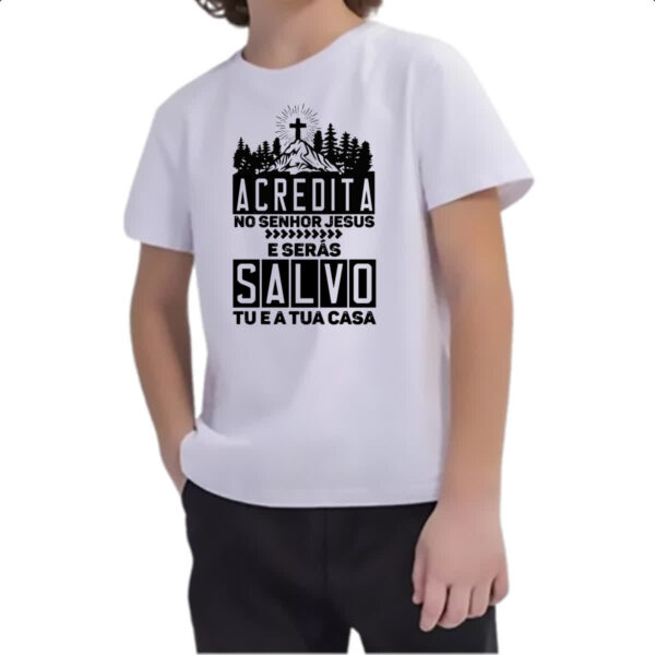 Camiseta Infanto Juvenil Gospel Atos 16.31 - Imagem 2