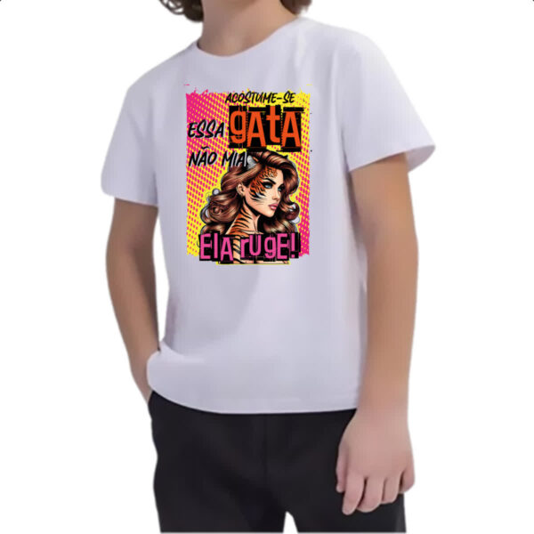 Camiseta Infanto Juvenil Mulher essa gata ruge - Imagem 2