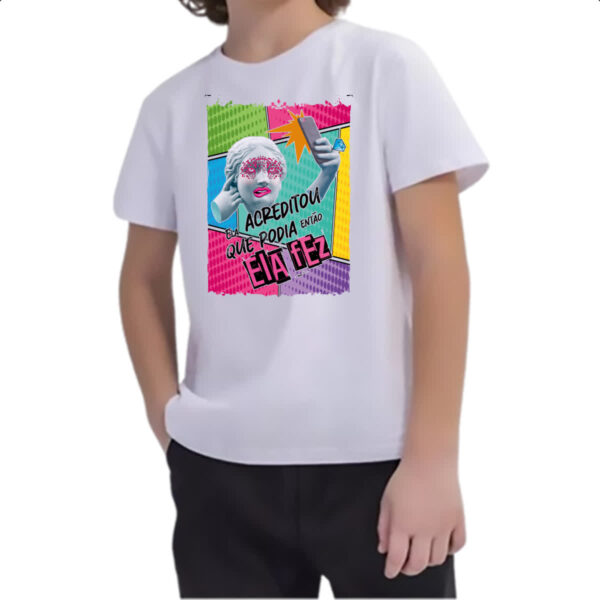 Camiseta Infanto Juvenil Mulher acreditou e fez - Imagem 2