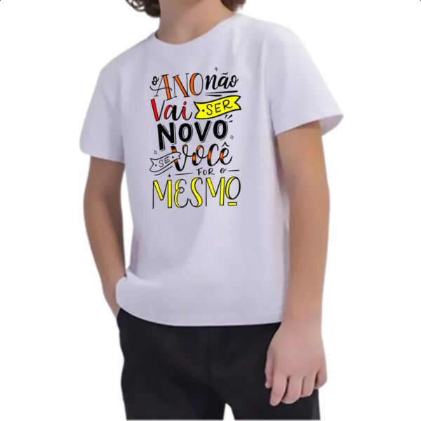 Camiseta Infanto Juvenil Ano novo nao vai ser - Imagem 2