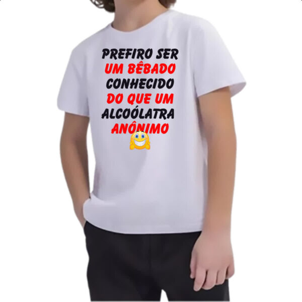 Camiseta Infanto Juvenil Prefiro um bebado conhecido - Imagem 2