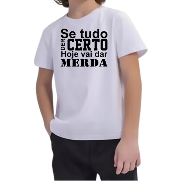 Camiseta Infanto Juvenil Se tudo der certo hoje Preto - Imagem 2