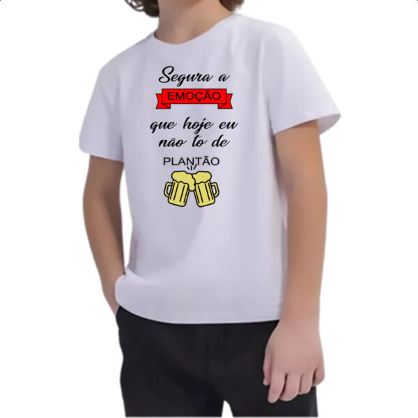 Camiseta Infanto Juvenil Segura emocao nao to de plantao - Imagem 2