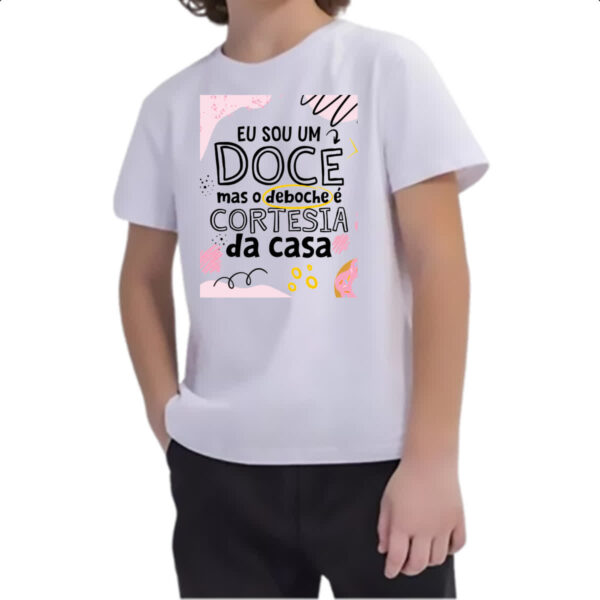 Camiseta Infanto Juvenil Sou doce mas deboche e cortesia - Imagem 2