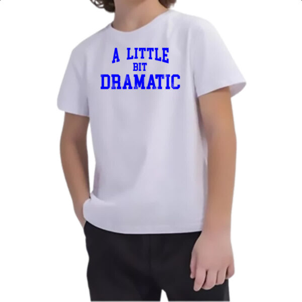 Camiseta Infanto Juvenil A little bit dramatic azul - Imagem 2