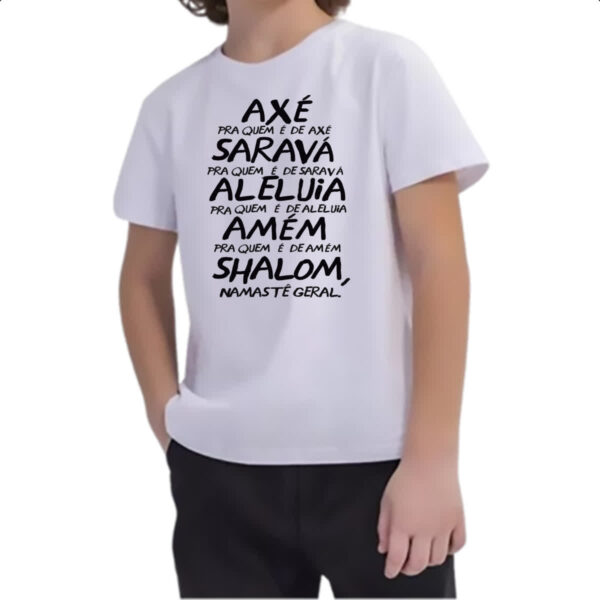 Camiseta Infanto Juvenil Axe Sarava Aleluia Amem Shalom Namaste - Imagem 2