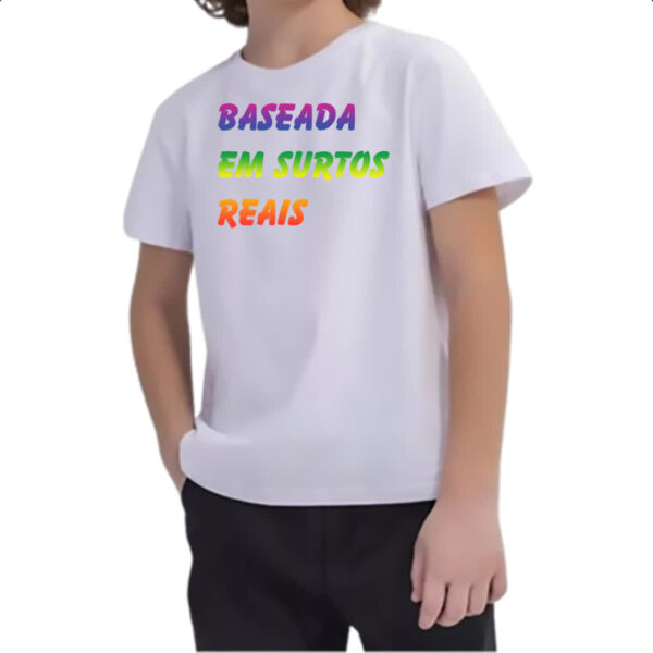 Camiseta Infanto Juvenil Baseada em surtos reais - Imagem 2