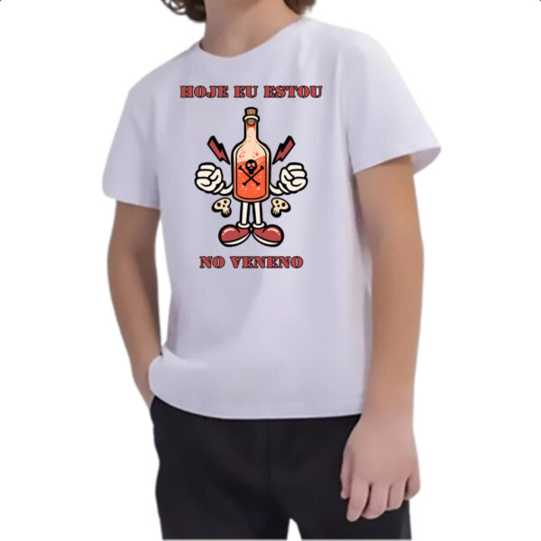 Camiseta Infanto Juvenil Hoje eu estou no veneno - Imagem 2