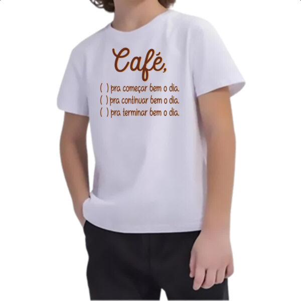 Camiseta Infanto Juvenil Cafe opcoes para o dia - Imagem 2