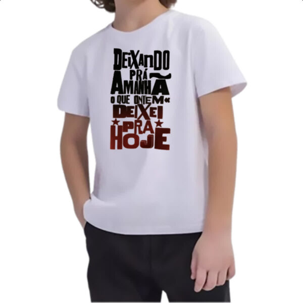 Camiseta Infanto Juvenil Deixando para amanha o de hoje - Imagem 2