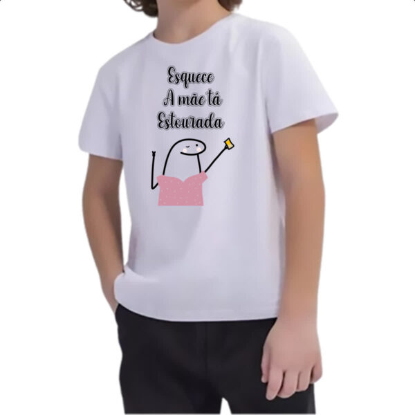 Camiseta Infanto Juvenil Dia das maes Flork Esquece estou estourada - Imagem 2