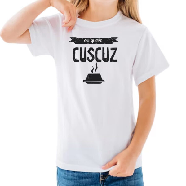 Camiseta Infanto Juvenil Eu quero cuscuz - Imagem 3