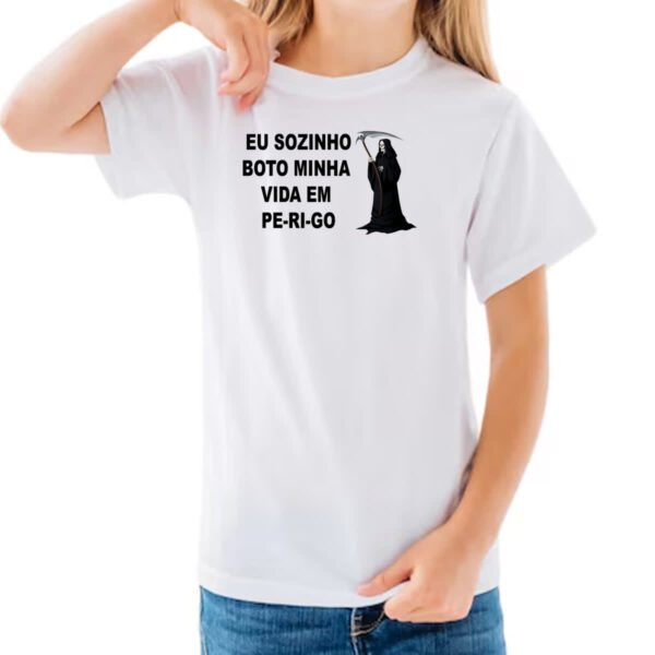 Camiseta Infanto Juvenil Eu sozinho boto minha vida em perigo - Imagem 3