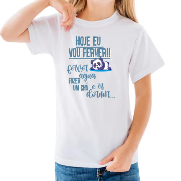 Camiseta Infanto Juvenil Ironico fever agua fazer cha e dormir - Imagem 3