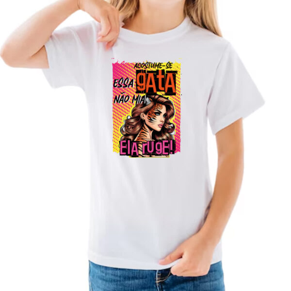 Camiseta Infanto Juvenil Mulher essa gata ruge - Imagem 3