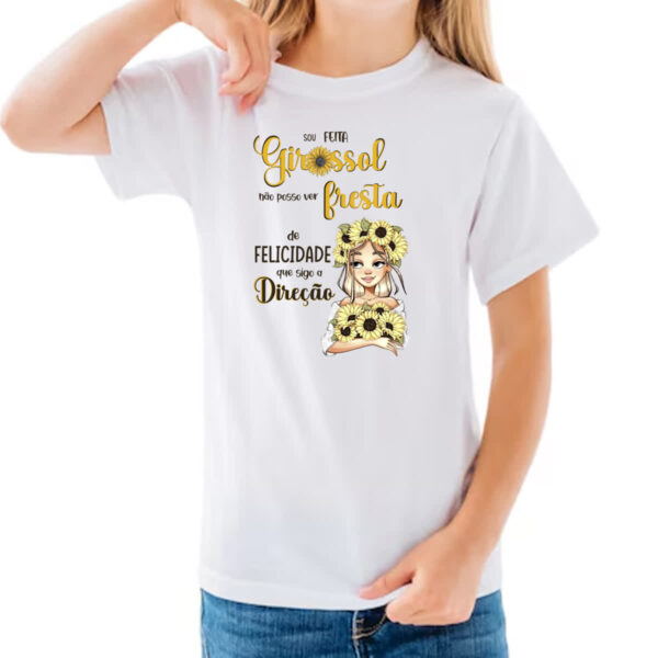 Camiseta Infanto Juvenil Mulher feita girassol felicidade - Imagem 3