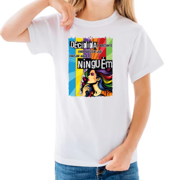 Camiseta Infanto Juvenil Mulher decidida - Imagem 3