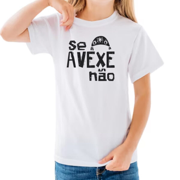 Camiseta Infanto Juvenil Se avexe nao - Imagem 3