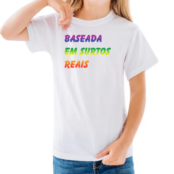 Camiseta Infanto Juvenil Baseada em surtos reais - Imagem 3